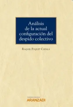 Analisis de la Actual Configuracion del Despido Colectivo