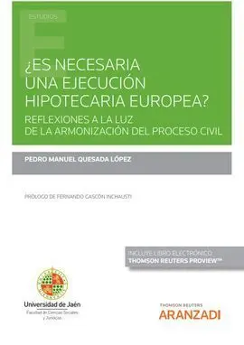 ¿Es Necesaria una Ejecución Hipotecaria Europea? (Papel + E-Book)