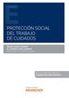 PROTECCIÓN SOCIAL DEL TRABAJO DE CUIDADOS (PAPEL + E-BOOK)