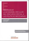REDONDEAR LA ECONOMÍA CIRCULAR. DEL DISCURSO OFICIAL A LAS POLÍTICAS NECESARIAS