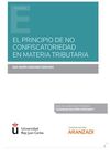 EL PRINCIPIO DE NO CONFISCATORIEDAD EN MATERIA TRIBUTARIA (PAPEL + E-BOOK)