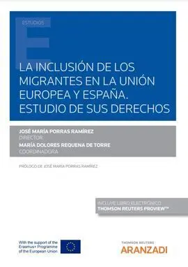 La Inclusión de los Migrantes en la Unión Europea y España. Estudio de Sus Derec