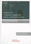 DERECHO Y MEDIO AMBIENTE EN EL ANTROPOCENO  (PAPEL + E-BOOK)