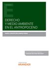 DERECHO Y MEDIO AMBIENTE EN EL ANTROPOCENO  (PAPEL + E-BOOK)