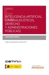 INTELIGENCIA ARTIFICIAL (UMBRALES ÉTICOS, DERECHO Y ADMINISTRACIONES PÚBLICAS)