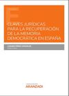 CLAVES JURIDICAS PARA LA RECUPERACION DE LA MEMORIA DEMOCRATICA EN ESPAÑA