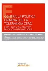 Contra la Política Criminal de Tolerancia Cero