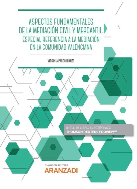 Aspectos Fundamentales de la Mediación Civil y Mercantil. Especial Referencia a