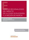 ANÁLISIS REGIONALIZADO DEL IMPACTO DE LA COVID-19 EN ESPAÑA Y LA REGIÓN DE MURCI