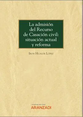 Admisión del Recurso de Casación Civil, La: