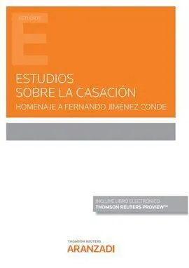 Estudios Sobre la Casación. Homenaje a Fernando Jiménez Conde (Papel + E-Book)