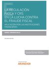 LA REGULACIÓN FATCA Y CRS EN LA LUCHA CONTRA EL FRAUDE FISCAL (PAPEL + E-BOOK)