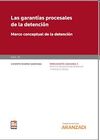 LAS GARANTÍAS PROCESALES DE LA DETENCIÓN (DÚO)