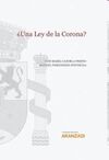 ¿UNA LEY DE LA CORONA?