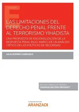 Las Limitaciones del Derecho Penal Frente Al Terrorismo Yihadista (Papel + E-Boo
