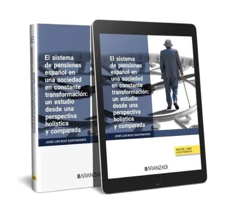 El Sistema de Pensiones Español en una Sociedad en Constante Transformación: un