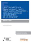 LA INCOMPARECENCIA DEL DEMANDADO EN LOS PROCESOS CIVILES EUROPEOS. ESTÁNDARES CO