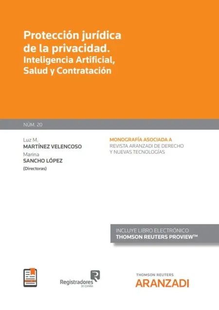 Protección Jurídica de la Privacidad. Inteligencia Artificial, Salud y Contratac