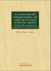 LA RESTITUCIÓN DEL ENRIQUECIMIENTO SIN CAUSA: UN RETO PARA EL DERECHO ESPAÑOL (D