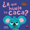 ¿A QUÉ HUELE TU CACA?