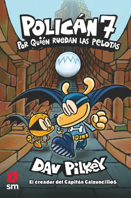 Policán 7. Por Quien Ruedan las Pelotas