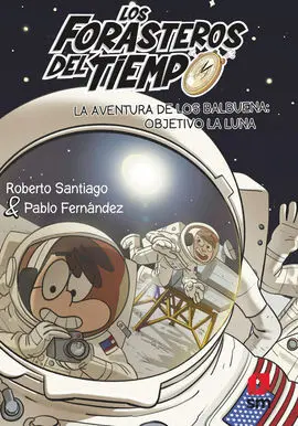 Los Forasteros del Tiempo 12. Objetivo la Luna
