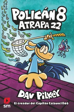 Policán 8. Atrapa 22