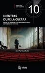 MIENTRAS DURE LA GUERRA 10