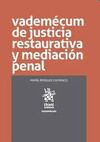 VADEMECUM DE JUSTICIA RESTAURATIVA Y MEDIACION PENAL