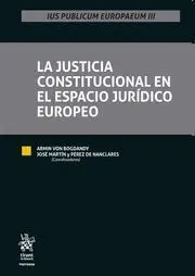 La Justicia Constitucional en el Espacio Juridico Europeo