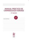 MANUAL PRÁCTICO DE CRIMINOLOGÍA FORENSE 2ª EDICIÓN 2022