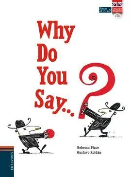 Why Do You Say?