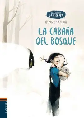 Los Cuadernos de Violeta. 2: la Cabaña del Bosque