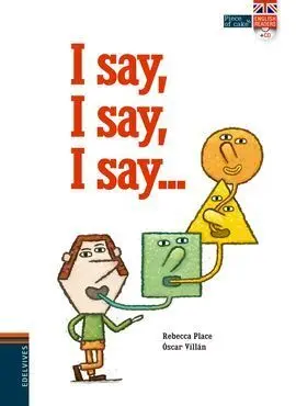 I Say, I Say, I Say...
