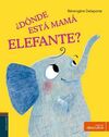 ¿DÓNDE ESTÁ MAMÁ ELEFANTE?