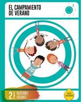 El Campamento de Verano - Cuaderno de Vacaciones - 2º Ed. Prim.
