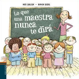 Todo lo que una Maestra Nunca Dira