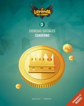 Proyecto: la Leyenda del Legado. Ciencias Sociales 3 - Comunidad de Madrid : Cua