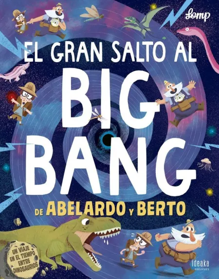 El Gran Salto Al Big Bang de Abelardo y Berto