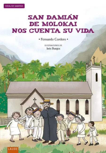 San Damián de Molokai nos Cuenta Su Vida