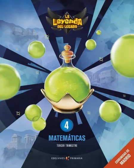Proyecto: la Leyenda del Legado. Matemáticas 4. Comunidad de Madrid. Trimestres