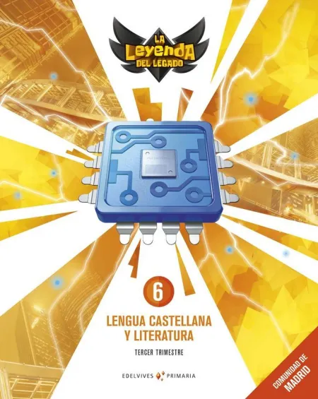 Proyecto: la Leyenda del Legado. Lengua Castellana y Literatura 6. Comunidad de