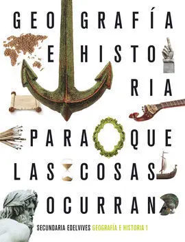 Proyecto: para que las Cosas Ocurran - Geografía e Historia 1