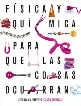 Proyecto: para que las Cosas Ocurran - Física y Química 2