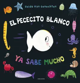 El Pececito Blanco Ya Sabe Muc