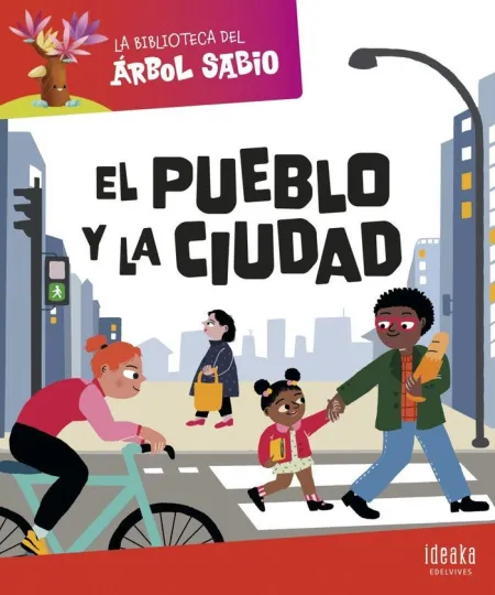 La Biblioteca del Árbol Sabio : el Pueblo y la Ciudad