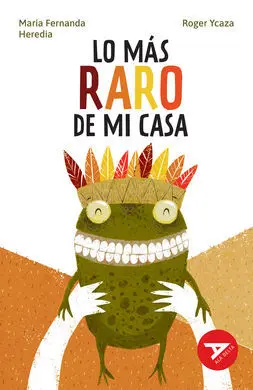 Lo Más Raro de mi Casa