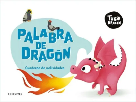Tuco Dragón - Palabra de Dragón. Cuaderno de Actividades