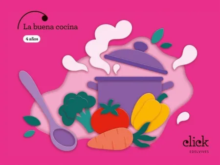 Proyecto: Click. La Buena Cocina - 4 Años
