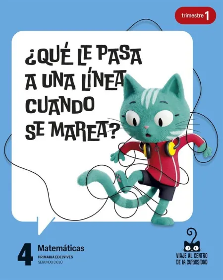 Proyecto: Viaje Al Centro de la Curiosidad. Matemáticas 4. Trimestres [Versión 1
